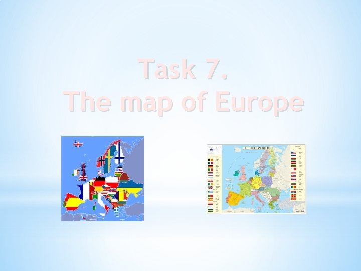 Task 7. The map of Europe 
