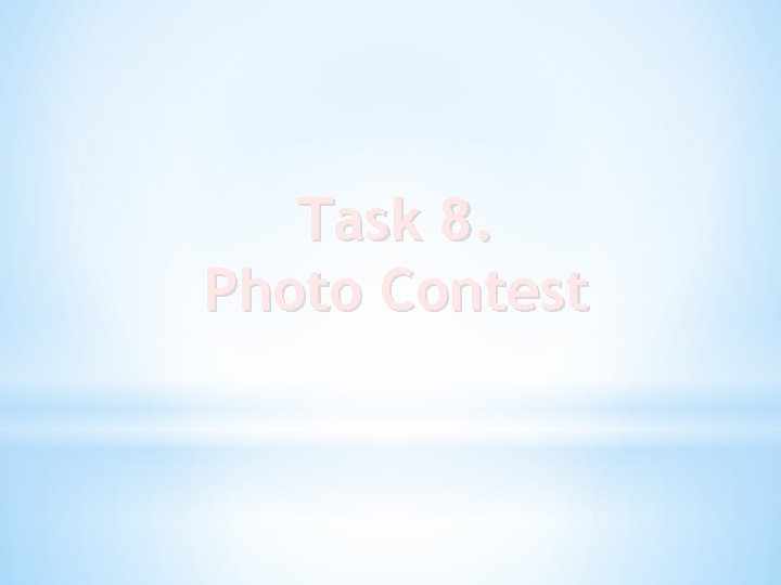 Task 8. Photo Contest 