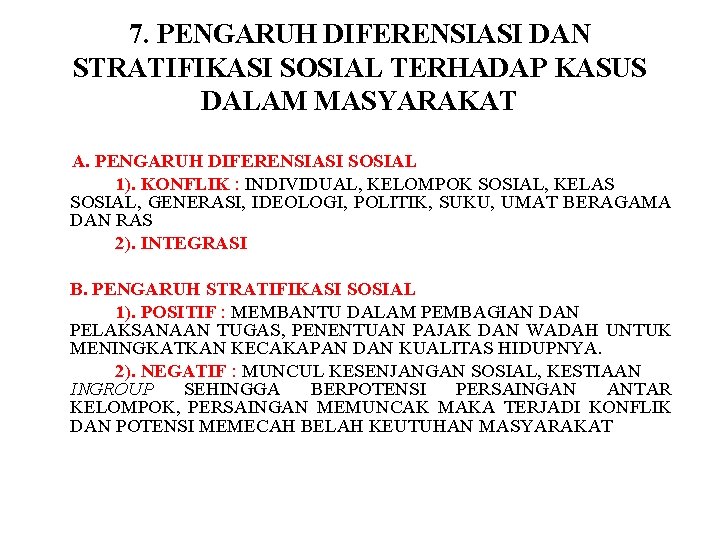 7. PENGARUH DIFERENSIASI DAN STRATIFIKASI SOSIAL TERHADAP KASUS DALAM MASYARAKAT A. PENGARUH DIFERENSIASI SOSIAL