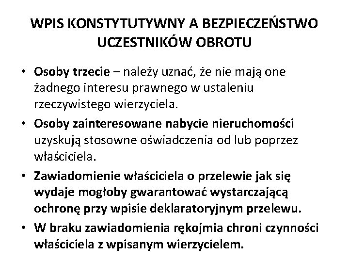 WPIS KONSTYTUTYWNY A BEZPIECZEŃSTWO UCZESTNIKÓW OBROTU • Osoby trzecie – należy uznać, że nie