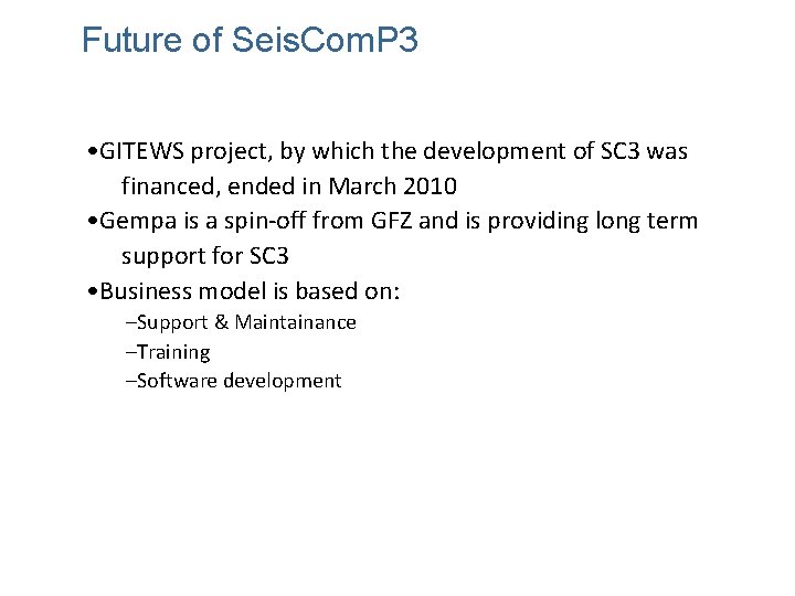 Future of Seis. Com. P 3 • GITEWS project, by which the development of