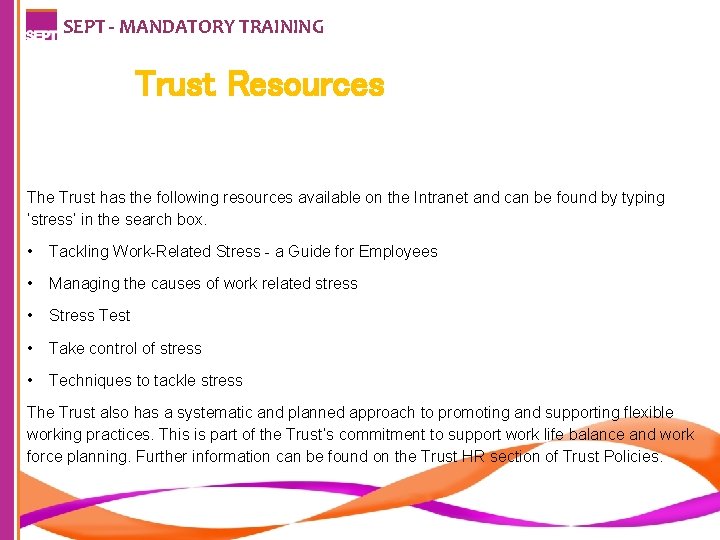 SEPT - MANDATORY TRAINING Trust Resources The Trust has the following resources available on