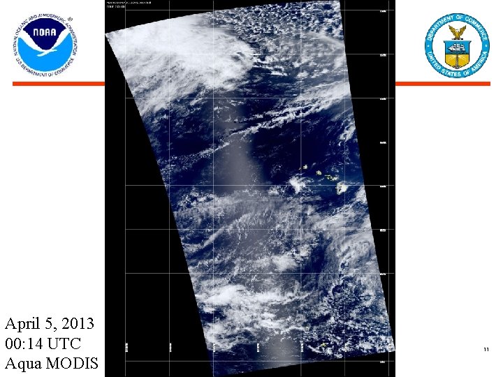 April 5, 2013 00: 14 UTC Aqua MODIS 11 