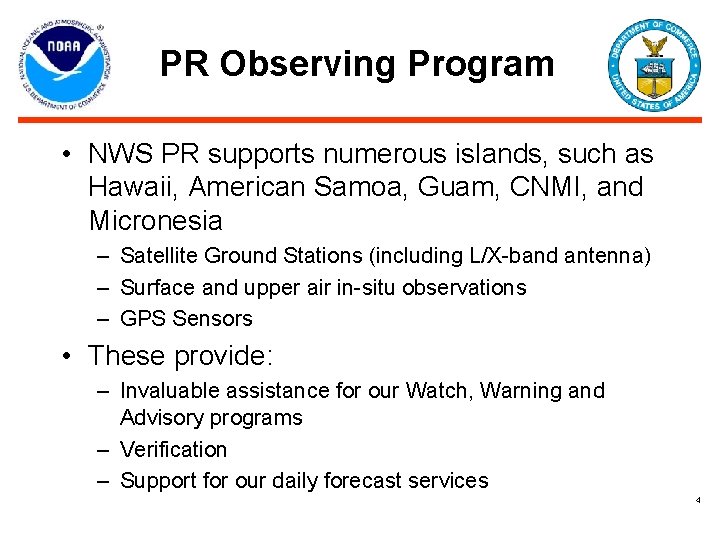 PR Observing Program • NWS PR supports numerous islands, such as Hawaii, American Samoa,