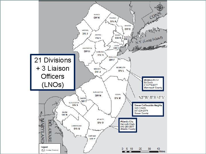 21 Divisions + 3 Liaison Officers (LNOs) 