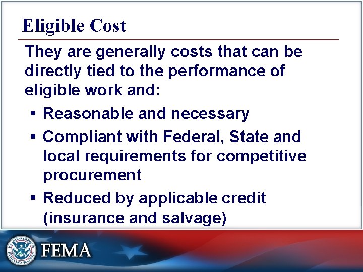 Eligible Cost They are generally costs that can be directly tied to the performance