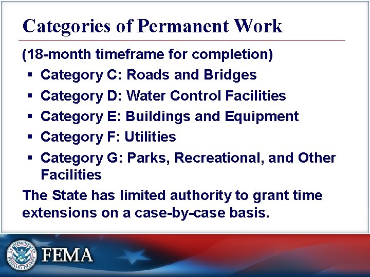 Categories of Permanent Work (18 -month timeframe for completion) § Category C: Roads and