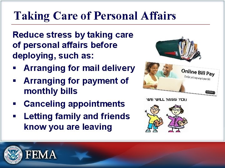 Taking Care of Personal Affairs Reduce stress by taking care of personal affairs before