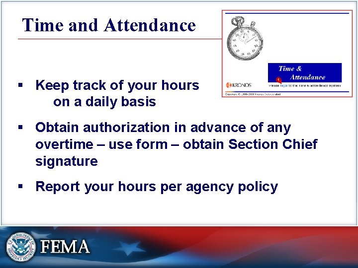 Time and Attendance § Keep track of your hours on a daily basis §