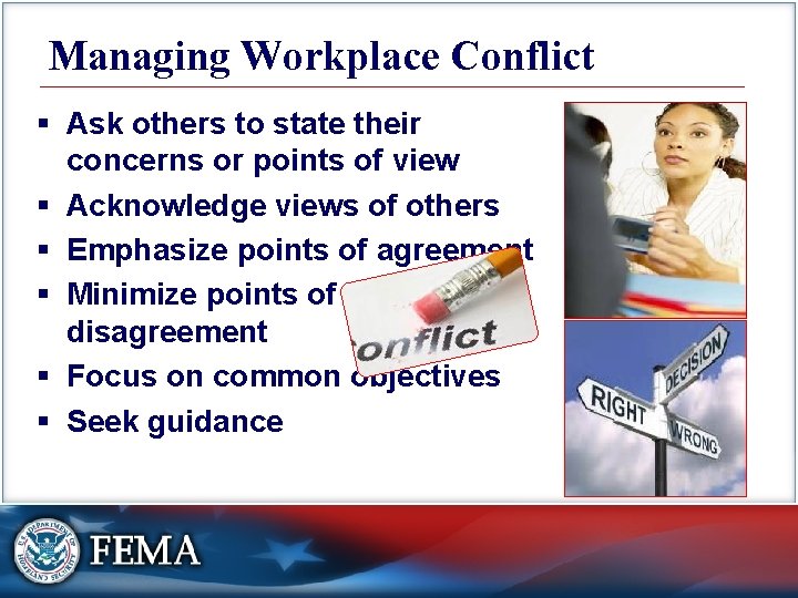 Managing Workplace Conflict § Ask others to state their concerns or points of view