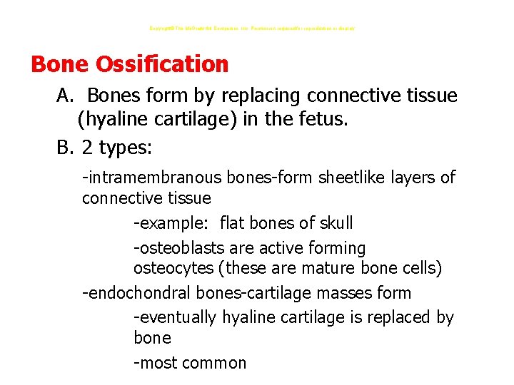 Copyright The Mc. Graw-Hill Companies, Inc. Permission required for reproduction or display. Bone Ossification