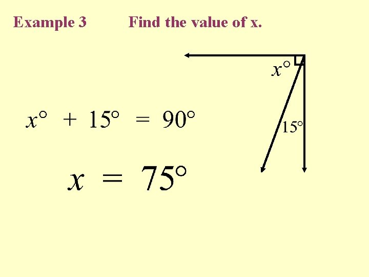 Example 3 Find the value of x. 