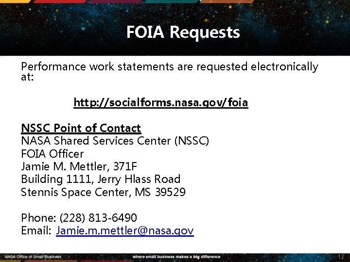 FOIA Requests Performance work statements are requested electronically at: http: //socialforms. nasa. gov/foia NSSC