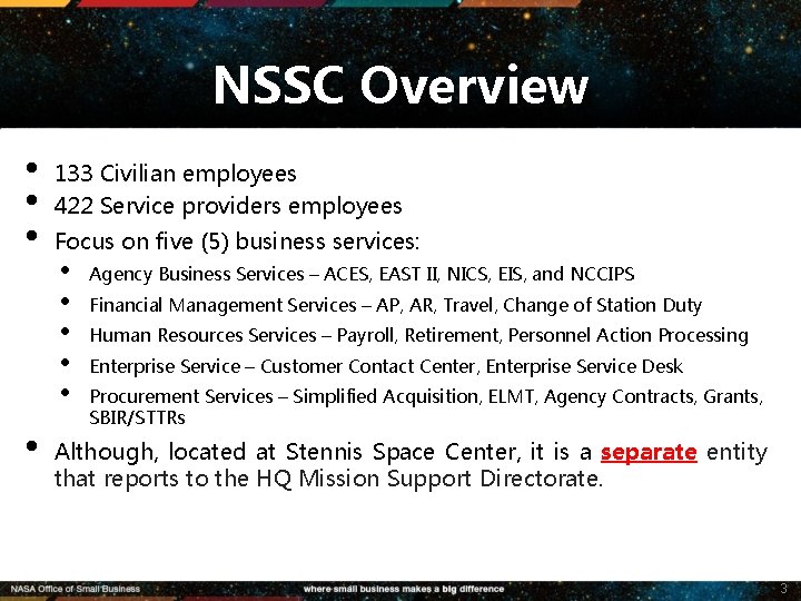 NSSC Overview • • 133 Civilian employees 422 Service providers employees Focus on five
