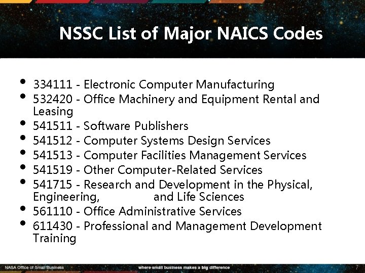 NSSC List of Major NAICS Codes • • • 334111 - Electronic Computer Manufacturing