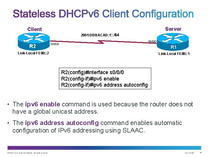 Server Client 2001: DB 8: ACAD: 1: : /64 R 2 S 0/0/0 R