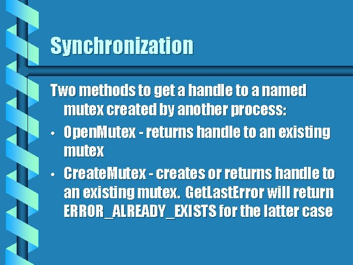 Synchronization Two methods to get a handle to a named mutex created by another