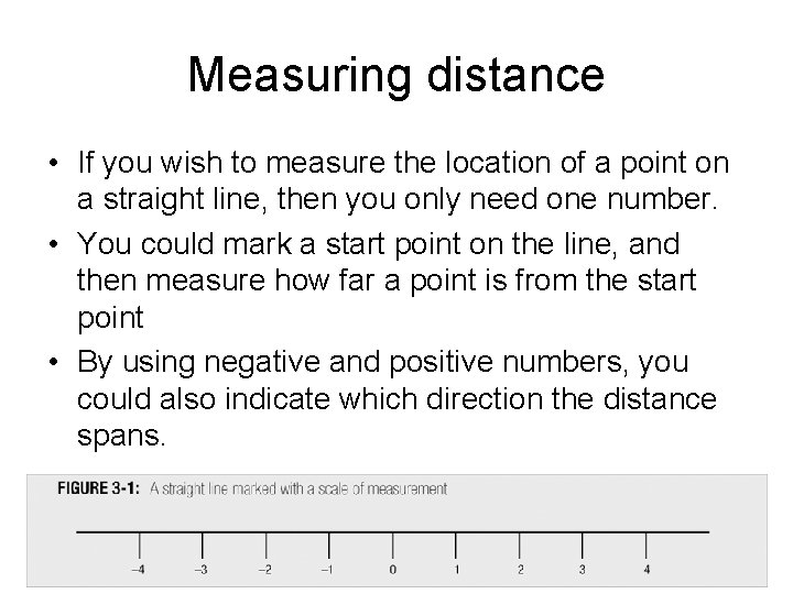 Measuring distance • If you wish to measure the location of a point on