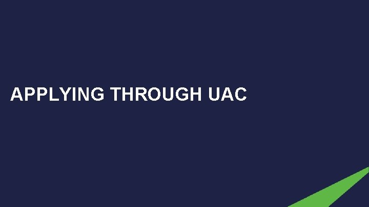 APPLYING THROUGH UAC 