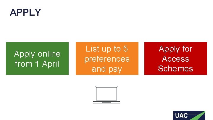 APPLY Apply online from 1 April List up to 5 preferences and pay Apply