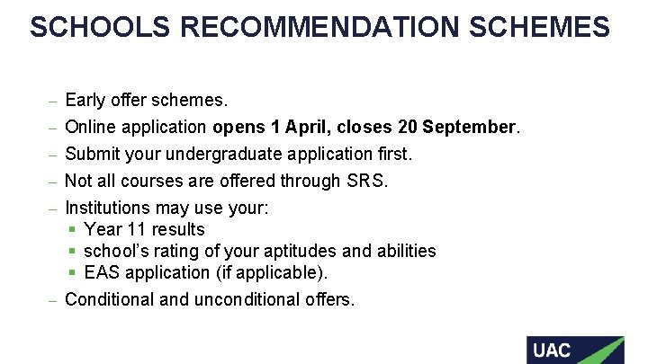 SCHOOLS RECOMMENDATION SCHEMES Early offer schemes. ‒ Online application opens 1 April, closes 20