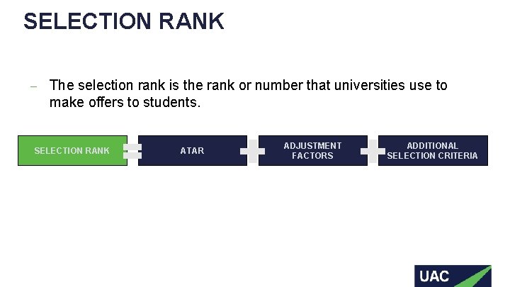 SELECTION RANK ‒ The selection rank is the rank or number that universities use