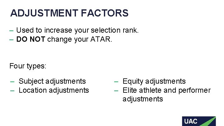 ADJUSTMENT FACTORS ‒ Used to increase your selection rank. ‒ DO NOT change your