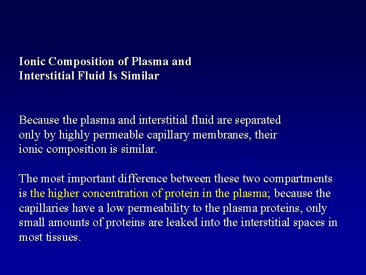  Ionic Composition of Plasma and Interstitial Fluid Is Similar Because the plasma and
