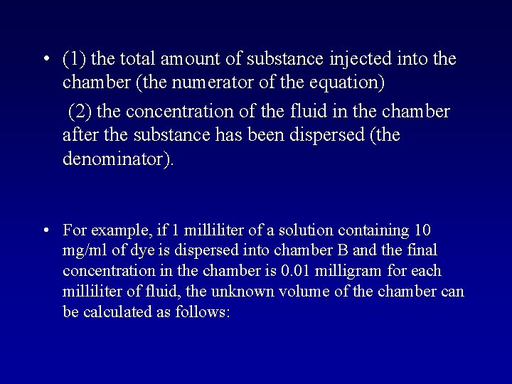  • (1) the total amount of substance injected into the chamber (the numerator