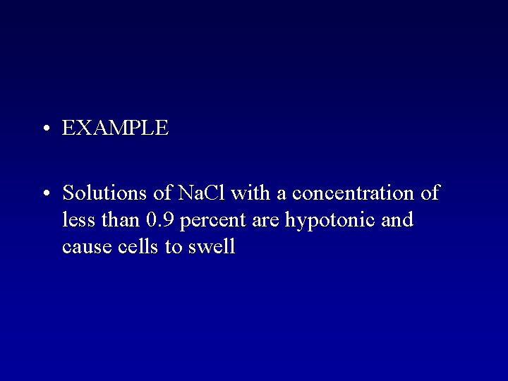  • EXAMPLE • Solutions of Na. Cl with a concentration of less than