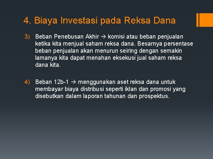 4. Biaya Investasi pada Reksa Dana 3) Beban Penebusan Akhir komisi atau beban penjualan