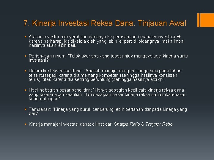 7. Kinerja Investasi Reksa Dana: Tinjauan Awal § Alasan investor menyerahkan dananya ke perusahaan