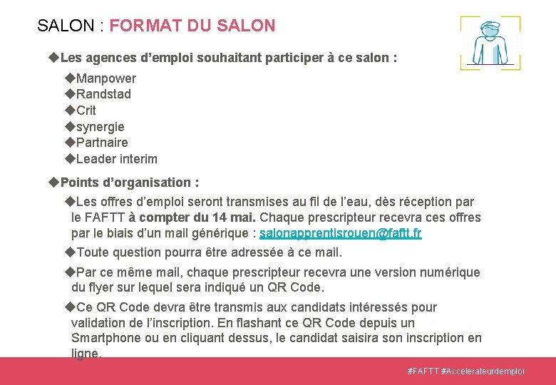 SALON : FORMAT DU SALON Les agences d’emploi souhaitant participer à ce salon :