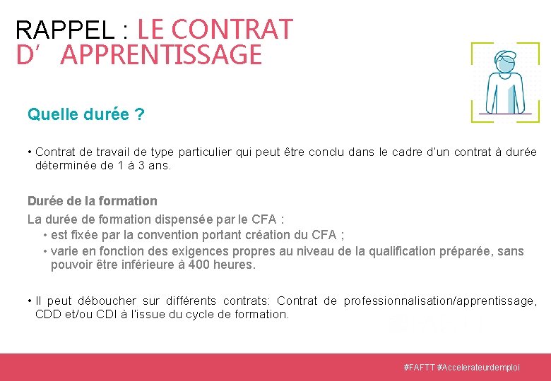 RAPPEL : LE CONTRAT D’APPRENTISSAGE Quelle durée ? • Contrat de travail de type