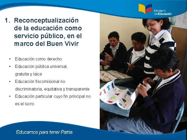 1. Reconceptualización de la educación como servicio público, en el marco del Buen Vivir