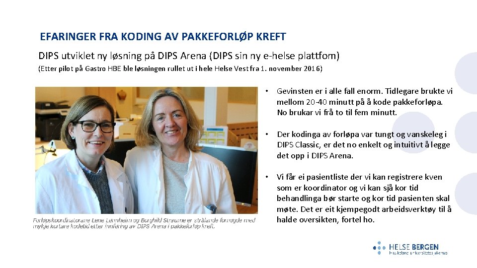EFARINGER FRA KODING AV PAKKEFORLØP KREFT DIPS utviklet ny løsning på DIPS Arena (DIPS