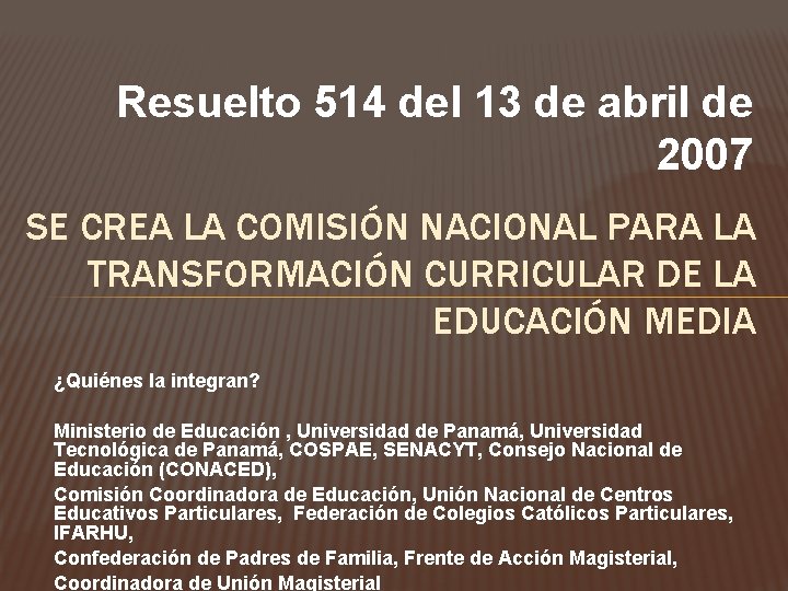 Resuelto 514 del 13 de abril de 2007 SE CREA LA COMISIÓN NACIONAL PARA