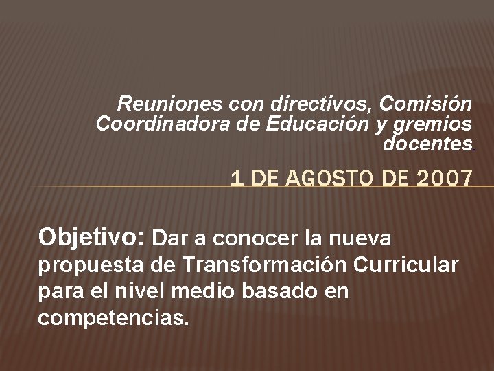 Reuniones con directivos, Comisión Coordinadora de Educación y gremios docentes. 1 DE AGOSTO DE