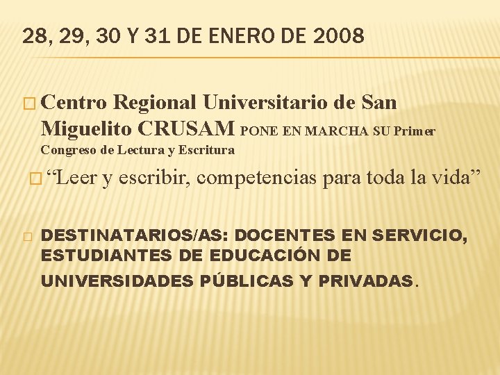 28, 29, 30 Y 31 DE ENERO DE 2008 � Centro Regional Universitario de