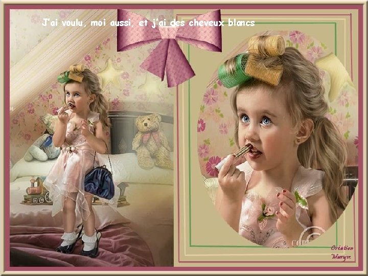 J’ai voulu, moi aussi, et j’ai des cheveux blancs 