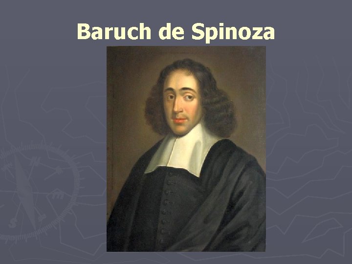 Baruch de Spinoza 