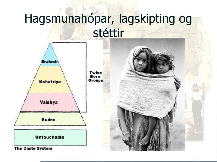 Hagsmunahópar, lagskipting og stéttir 