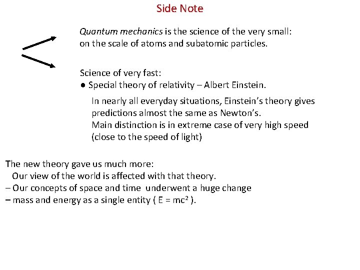 Side Note Quantum mechanics is the science of the very small: on the scale Side Note Quantum mechanics is the science of the very small: on the scale