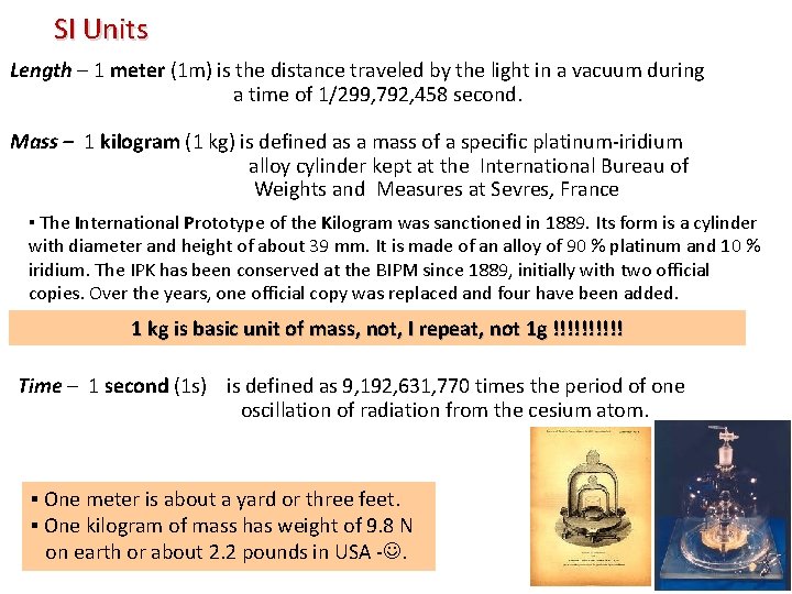 SI Units Length – 1 meter (1 m) is the distance traveled by the SI Units Length – 1 meter (1 m) is the distance traveled by the