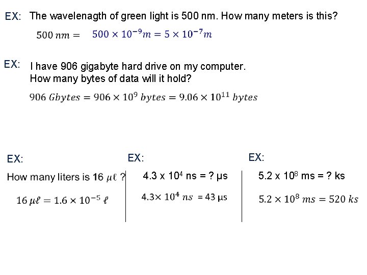 EX: The wavelenagth of green light is 500 nm. How many meters is this? EX: The wavelenagth of green light is 500 nm. How many meters is this?