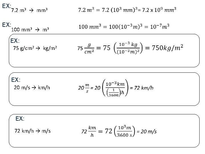 EX: 7. 2 m 3 → mm 3 EX: 100 mm 3 → m EX: 7. 2 m 3 → mm 3 EX: 100 mm 3 → m