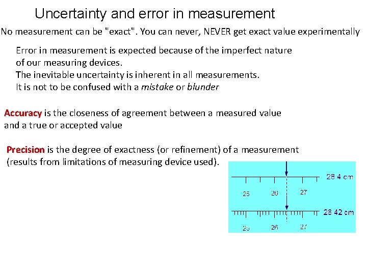 Uncertainty and error in measurement No measurement can be "exact". You can never, NEVER Uncertainty and error in measurement No measurement can be "exact". You can never, NEVER