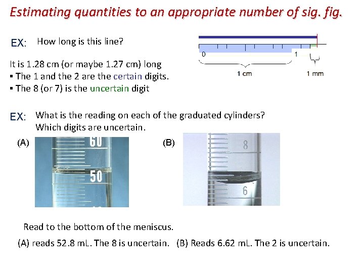 Estimating quantities to an appropriate number of sig. fig. EX: How long is this Estimating quantities to an appropriate number of sig. fig. EX: How long is this
