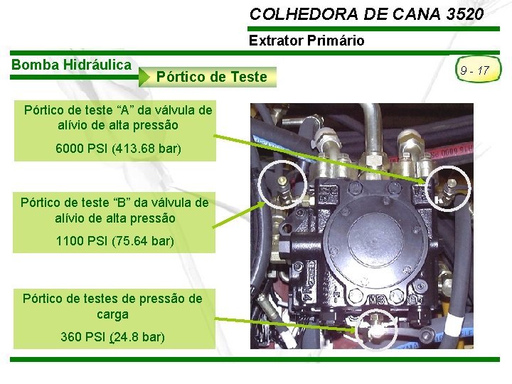 COLHEDORA DE CANA 3520 Extrator Primário Bomba Hidráulica Pórtico de Teste Pórtico de teste COLHEDORA DE CANA 3520 Extrator Primário Bomba Hidráulica Pórtico de Teste Pórtico de teste