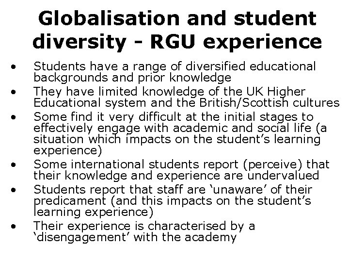 Globalisation and student diversity - RGU experience • • • Students have a range